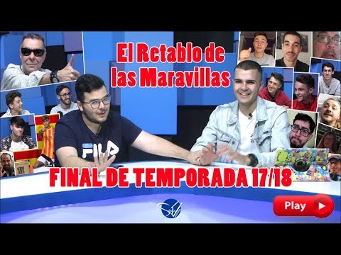 EL RETABLO - Final de Temporada 17/18