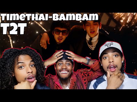 TIMETHAI - T2T FT. BamBam [OFFICIAL MV] Reaction 