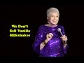 Jeanne Robertson We Don T Sell Vanilla Milkshakes