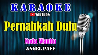Download lagu PERNAHKAH DULU Angel Paff Nada Wanita... mp3
