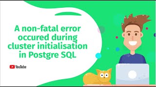 Troubleshooting: Non-Fatal Error During Cluster Initialization in PostgreSQL