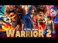 Warrior 2 2025 New Released Full Action Love Story South Hindi Dubbed Movie South Movie HD