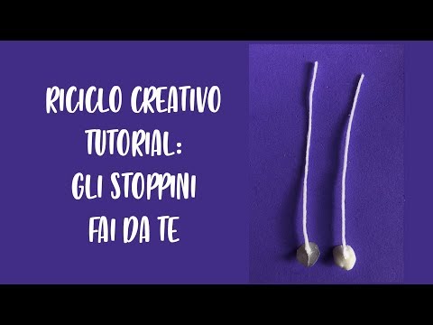 Riciclo Creativo Tutorial: Stoppini fai da te