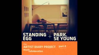 Standing EGG - 내게 기대 with 박세영