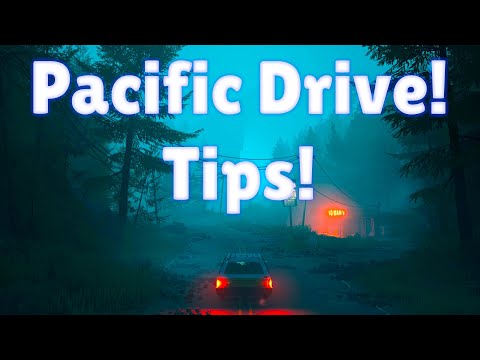 Pacific Drive Beginner's Guide: 10 Must-Know Tips