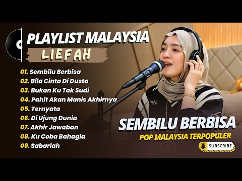 Liefah - SEMBULI BERBISA - BILA CINTA DI DUSTA - BUKAN KU TAK SUDI || LAGU MALAYSIA TERPOPULER