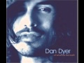 Dan Dyer "Over Before It's Begun"