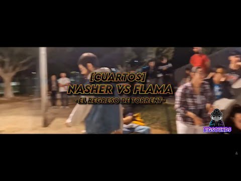 [BATALLON] Nasher VS Flama || (CUARTOS) El regreso de Torrent