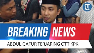 BREAKING NEWS: Bupati Calon Ibu Kota Negara Baru Abdul Gafur Mas'ud Terjaring OTT KPK