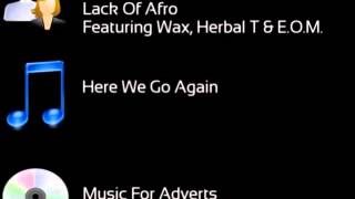 Lack Of Afro Featuring Wax, Herbal T & E.O.M. - Here We Go Again