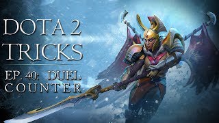Dota 2 Tricks - Duel Counter