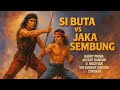 SI BUTA VS JAKA SEMBUNG 1983 Full Movie Film Aksi Klasik Indonesia