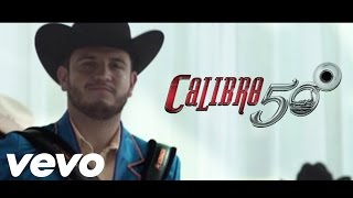 No Puedo Estar Sin Ti - Calibre 50 (2017) Video Oficial