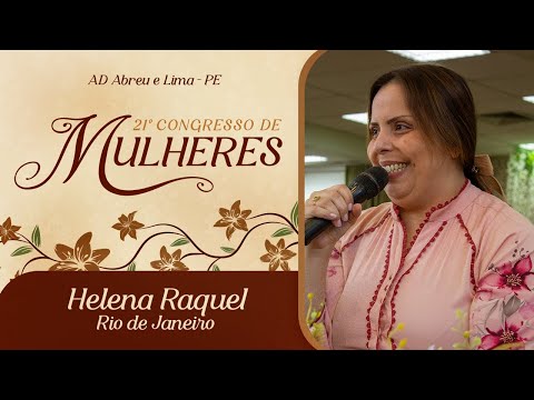 Helena Raquel - Rio de Janeiro - 21º Congresso de Mulheres - Ieadalpe -  18/07/2025.