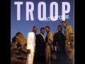 I'm Not Soupped - TROOP