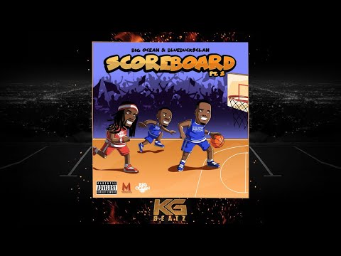 Big Ocean x BlueBucksClan - Scoreboard, Pt. 2 [New 2021]