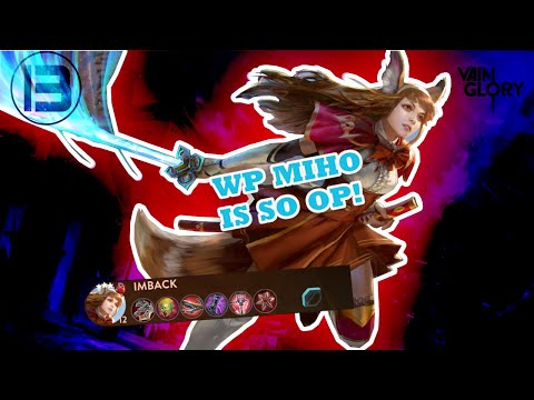 WP Miho Is So Op! Vainlgory 5v5