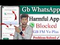 gb whatsapp harmful app blocked | harmful app blocked fm whatsapp | harmful app blocked gb whatsapp