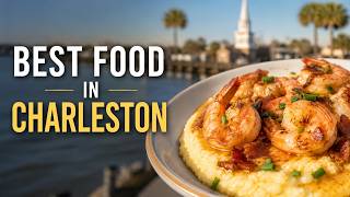 Charleston Food Guide: Best Lowcountry Dining & Shrimp n' Grits