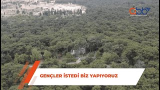 Gençler İstedi Biz Yapıyoruz