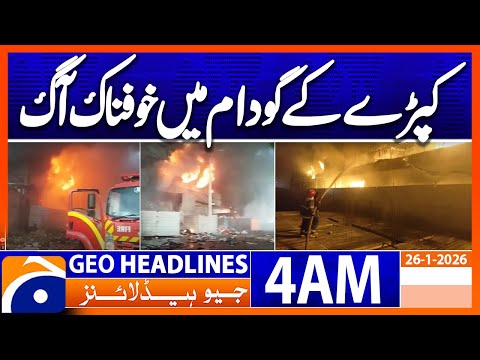 Terrible fire in a textile warehouse in Karachi | Headlines Geo News 4 AM (26 Jan 2026)