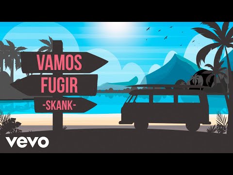 Skank - Vamos Fugir (Lyric Video)