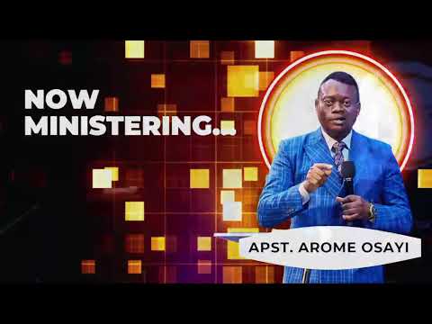 Lift Up Your Heads, Oh Ye Gates || Apostle Arome Osayi