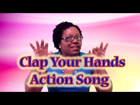 Clap Your Hands Action Song - Preschool Learning