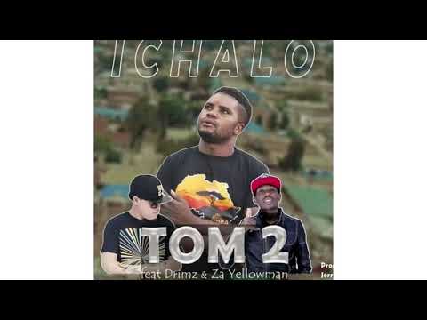 Tomm 2 - Ichalo ft. Drimz & Za Yellowman(Audio slide)