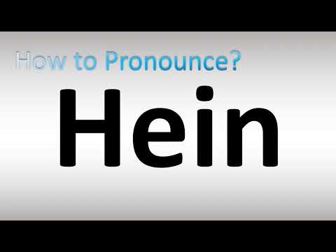 How to Pronounce Hein