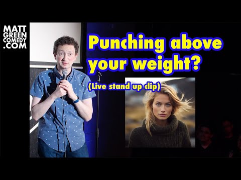 Punching above your weight? (Live stand up clip)