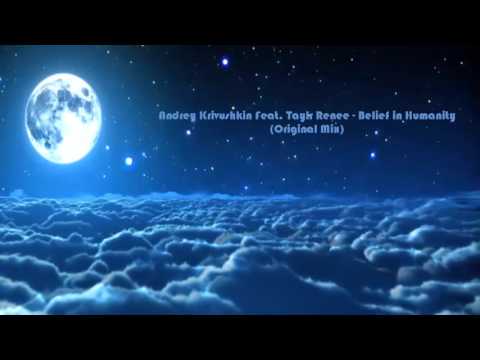 Andrey Krivushkin Feat. Taylr Renee - Belief in Humanity (Original Mix)