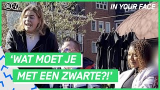Eloise van Oranje: “Wat ben je fokking racistisch bezig?!” | IN YOUR FACE #1 | NPO 3
