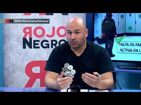 RNtv 30. Terrorismo Patronal