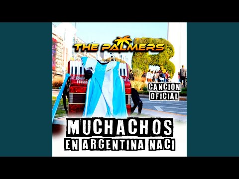 Muchachos (En Argentina Nací)