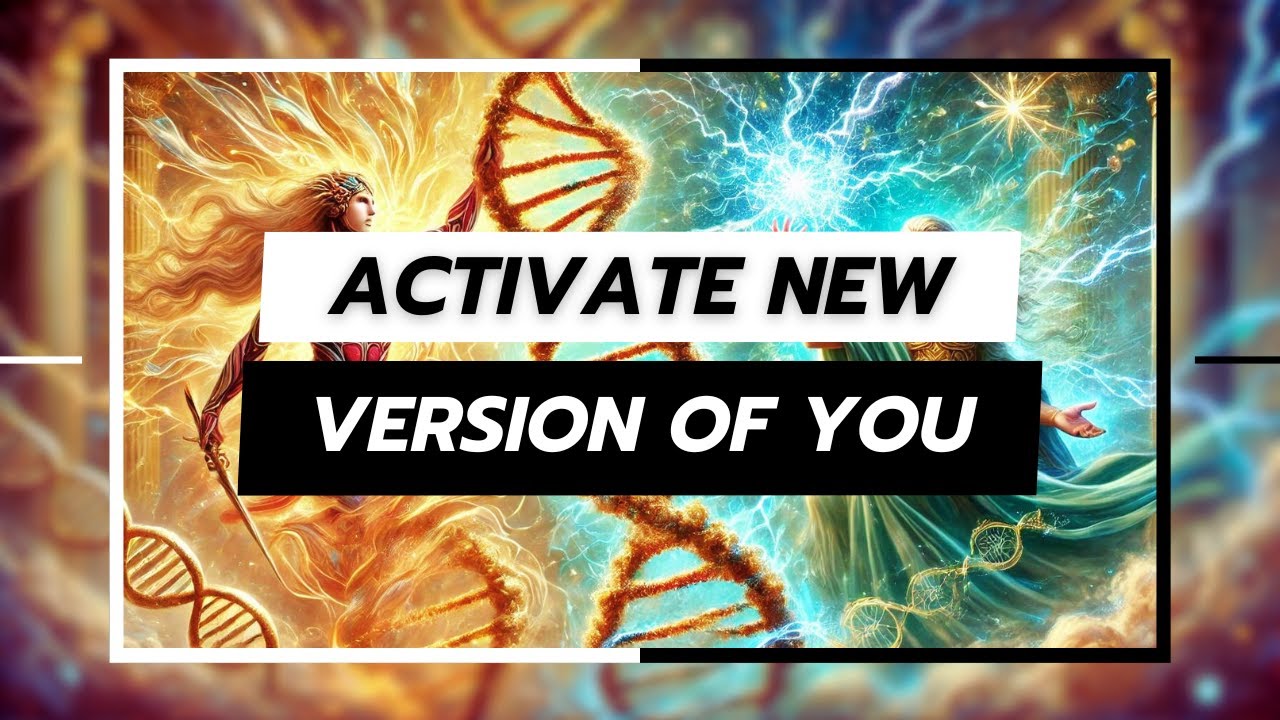 Energy Activation: Quantum Jump to a Higher Version of Yourself