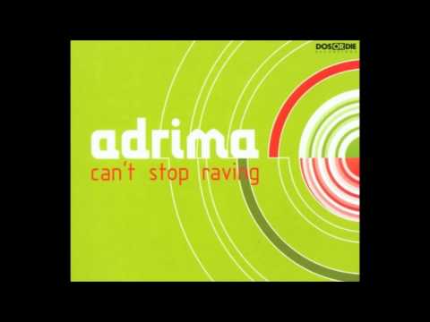 Adrima - Can't Stop Raving