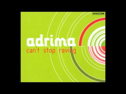 Adrima - Can't Stop Raving