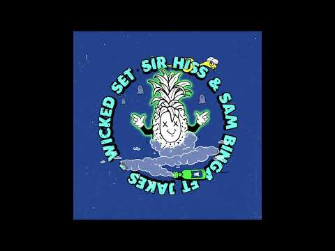 Sir Hiss & Sam Binga - Wicked Set ft Jakes [Pineapple Records]