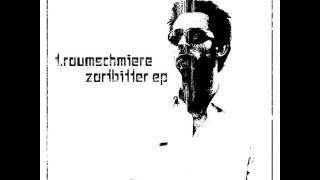 T Raumschmiere - Zartbitter