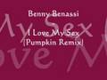 Benny Benassi - I Love My Sex (Pumpkin Remix)