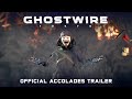 Ghostwire: Tokyo – Official Accolades Trailer
