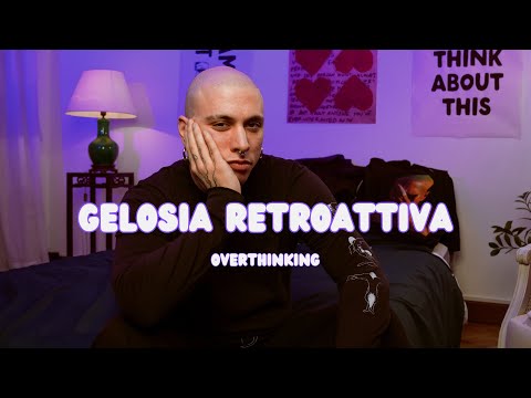 RETROACTIVE JEALOUSY - Overthinking
