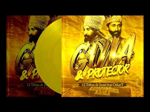 12 Tribus de Israel Feat. Oskar T  - GUIA Y PROTECTOR - Jah Family Records 2022 - Reggae - Argentina