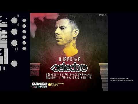 Selectro Podcast #162 w/ Dubphone