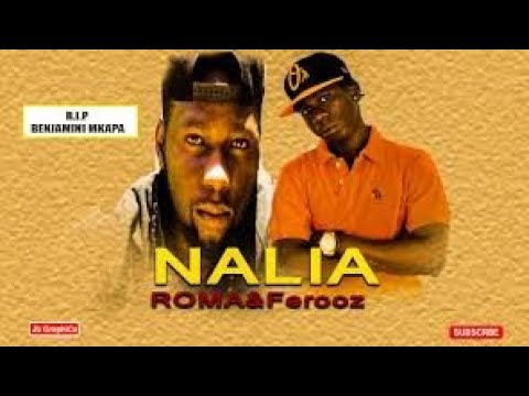 Roma mkatoliki ft ferooz -Nalia (Official audio) #hiphopmusic