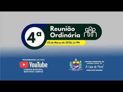 04ª Reunião Ordinária - Câmara Municipal de Martinho Campos - MG (02/03/2026)