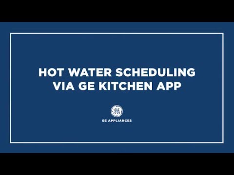 Hot Water Scheduling via GE Kitchen App - GE Profile™ Series