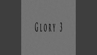 Glory 3 (feat. Phily ASAP)