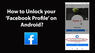 How to Unlock your Facebook Profile on Android?